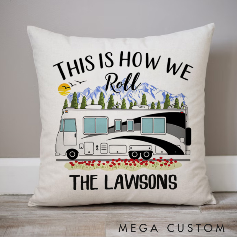 Personalised This is How We Roll Pillow Camping Traveling Hiking Enthusiasts Cushion Gift Outdoor