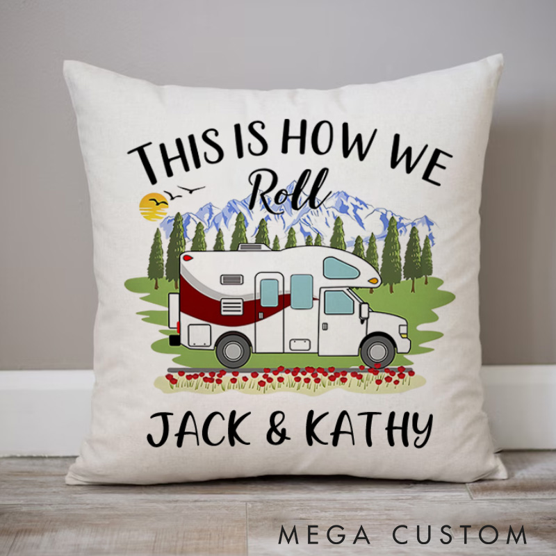 Personalised This Is How We Roll Pillow Camping Traveling Hiking Enthusiasts Pillow Gift Outdoor