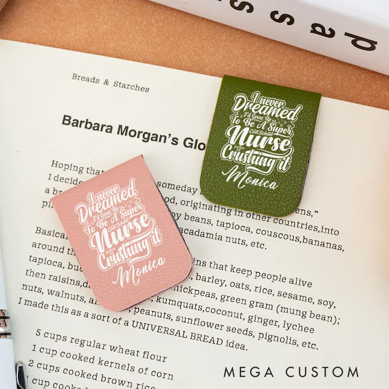 Personalised Leather Magnetic Bookmark for Nurse I Never Dreamed I’d Grow Up to Be a Super Cool Nurse But Here I Am Crushing It Design Cute Bookmark Gift Book Lover Gift 