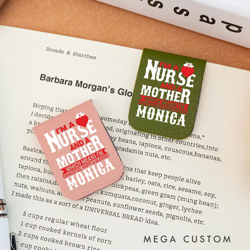 Personalised Leather Magnetic Bookmark for Nurse I'm a Nurse and a Mother Which Means I'm Exhausted Happy Blessed Design Cute Bookmark Gift Book Lover Gift 