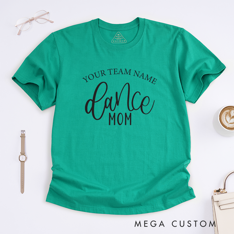 Personalized Dance Mom T-Shirt Custom Team Name Shirt Gift for Proud Mothers Supporter Top for Women Customized Dance Team Mom Apparel