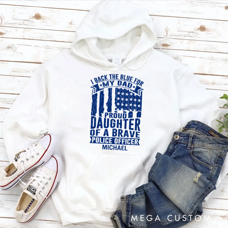 Personalized Hoodies for Policeman Proud Daughter of a Brave Hoodies Appreciation Gift for Police Officers