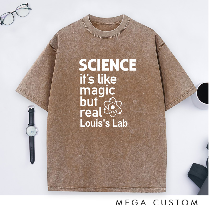 Personalized Science Like Magic But Real Washed T-Shirts Science Physic Lover Shirts Gift for Geek Nerd