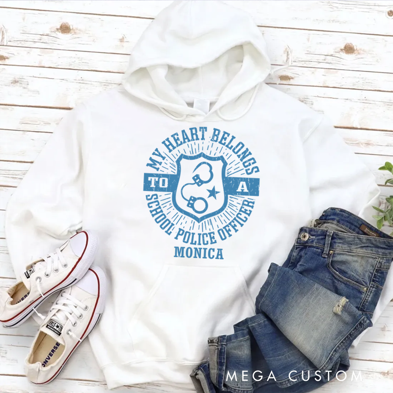 Personalized Hoodies for Policeman My Heart Belongs to a School Police Officer Hoodies Appreciation Gift for Police Officers