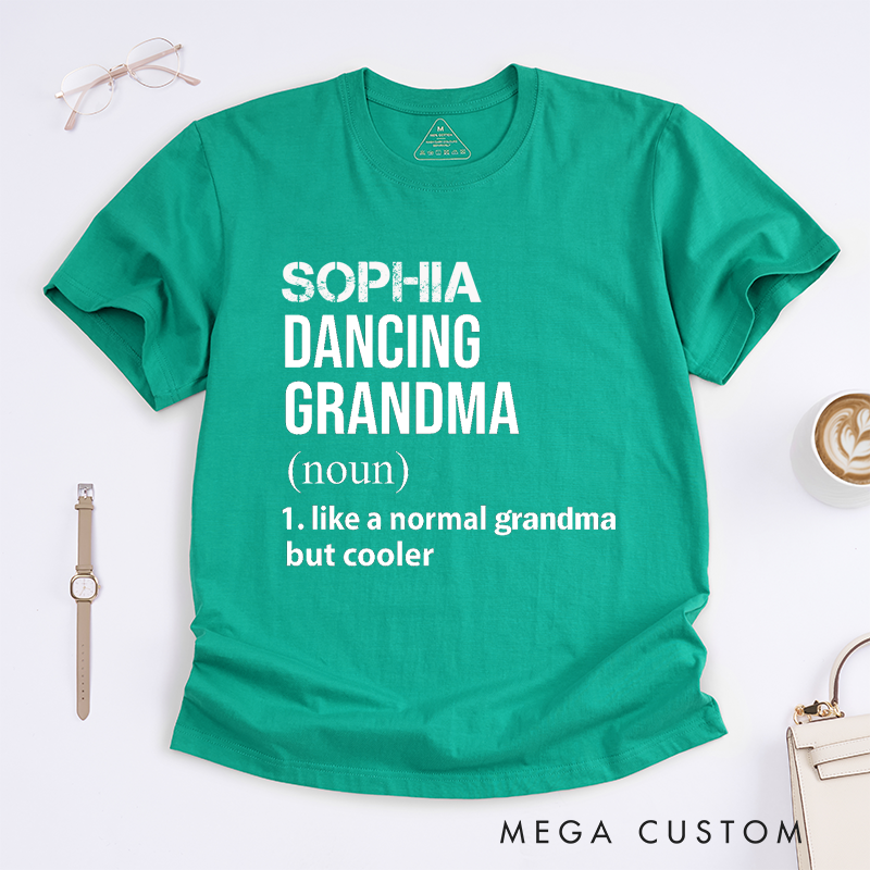 Personalized Dancing Grandma T-Shirt Custom Name Grandma Gift for Women Fun Dance Lover Shirt Unique Present for Grandmother Birthday or Holiday