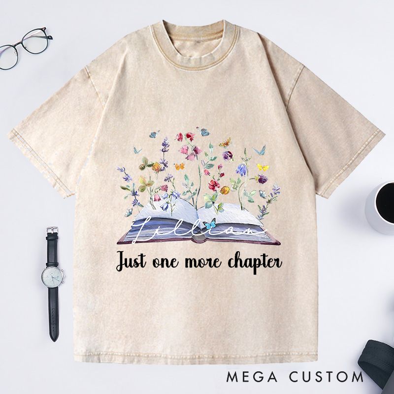 Personalized Just One More Chapter Washed T-Shirts Book Lover Gift Book Nerd Shirt Reading Shirt