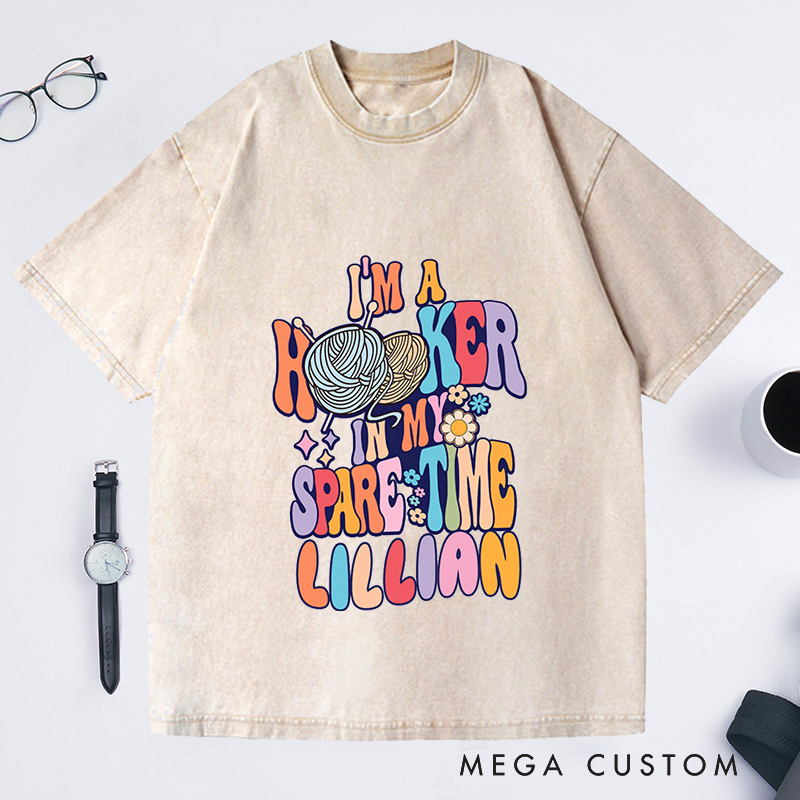 Personalized I'm A Hooker In My Spare Time Washed T-Shirts Funny Crochet Shirt Crocheting Shirt Crochet Lover Gift