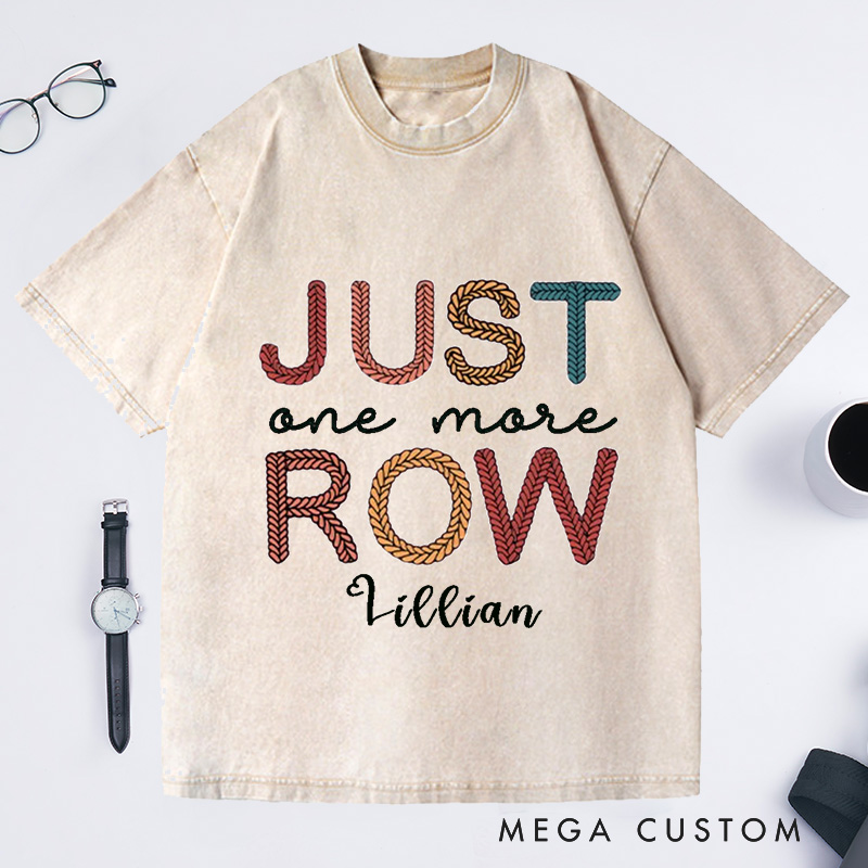Personalized Just One More Row Crochet Washed T-Shirts Gift for Crochet Lover Crochet Shirt