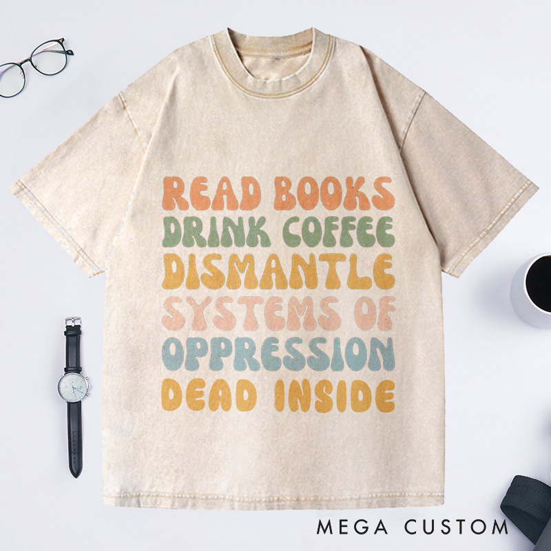 Personalized Read Books Drink Coffee Washed T-Shirts Bookish Reading Book Shirt 