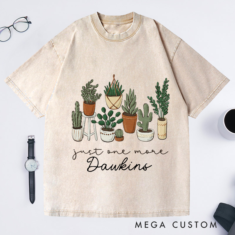 Personalized Just One More Plant Washed T-Shirts Plant Lady T-Shirt Plant Lover Gift Gardening Shirt
