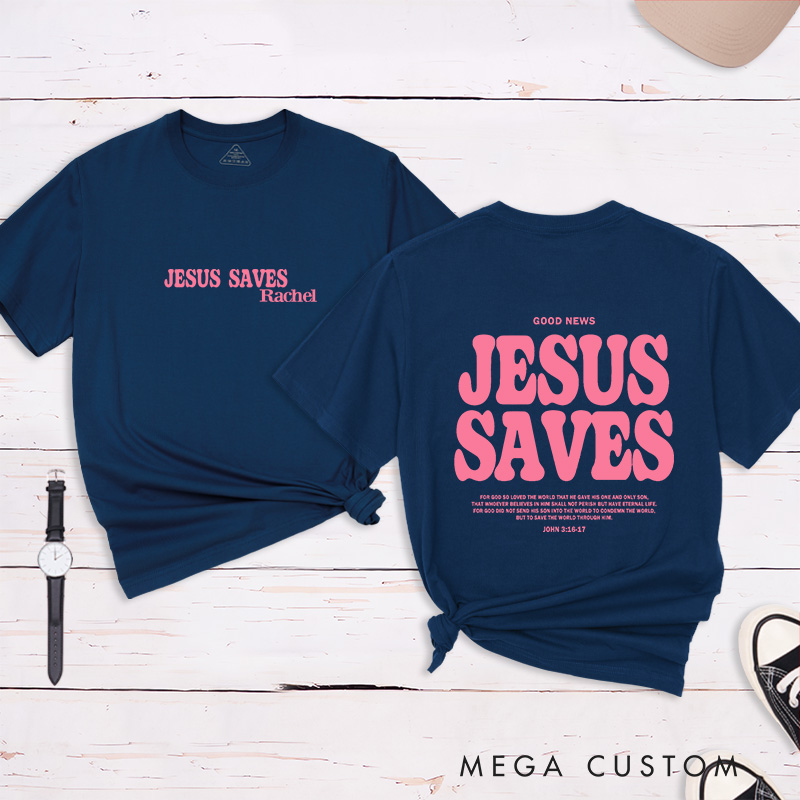 Personalized Jesus Saves Unisex Cotton Bible Verse Classic T-Shirt with Custom Name Christians Gift Birthday Gift for Friends and Family