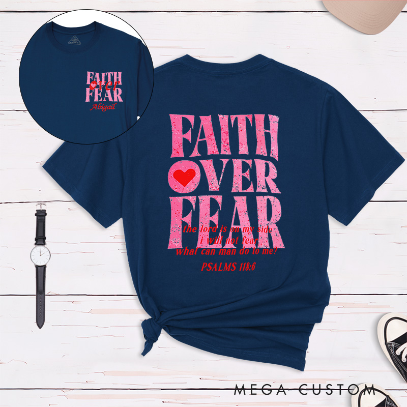 Personalized Faith Over Fear Classic T-Shirt Inspirational Christian Shirt Spiritual Top Gift of Faith Birthday Gift for Women 