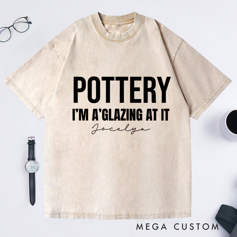 Personalized Pottery I'm a glazing at It Washed T-Shirts Pottery Shirt Pottery Artist Clay Throwing Pottery Obsession