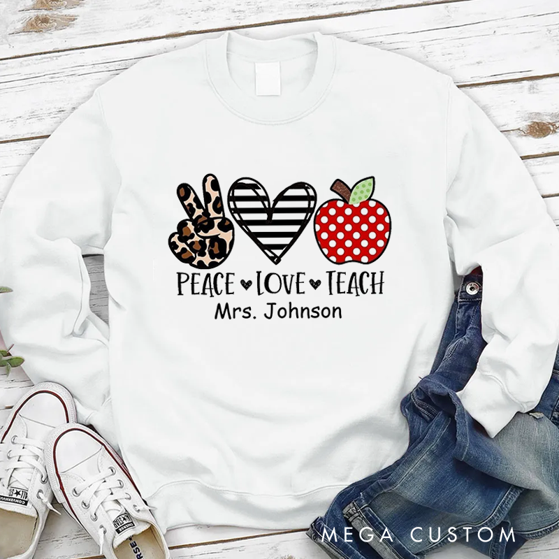 Personalized Teacher Sweatshirt Peace Love Teach Hoodies Appreciation Gift for Teachers
