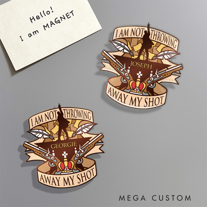 Personalized Not Throwing Away My Shot Fridge Magnets for Musical Lover Magnets Musical Fan Fridge Decal