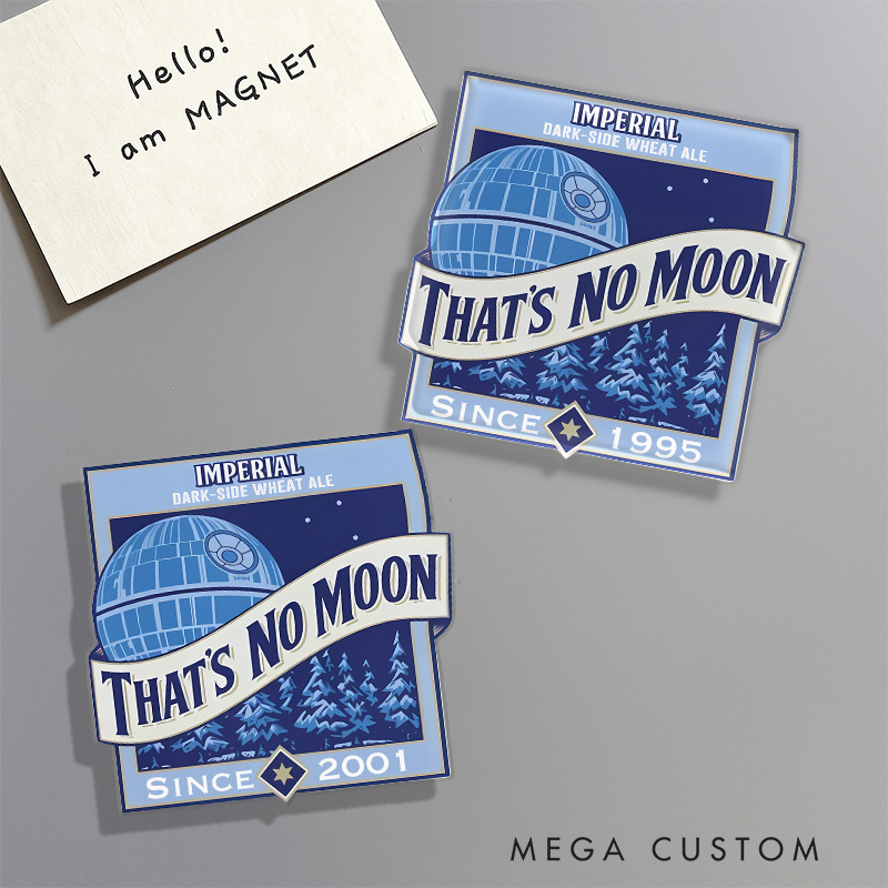 Personalized That's No Moon Fridge Magnets Movie Funny Nerd Magnets B Day Shirt for Him Fridge Decal