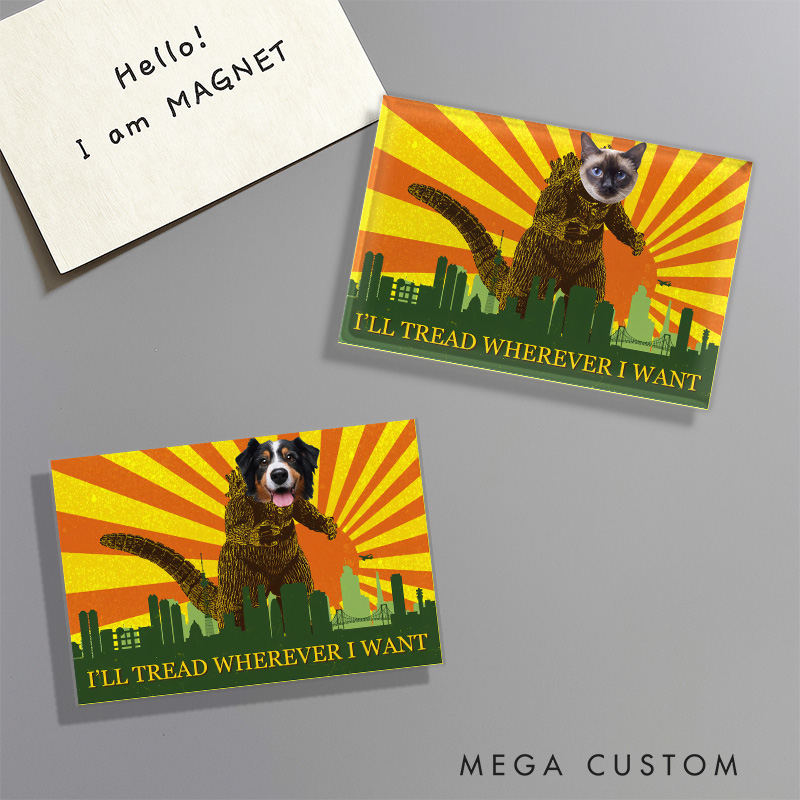 Personalized I'll Threat Whatever I Want Funny Movie Fridge Magnets Cat Dog Photo Magnets for Monster Film Lovers Dog Mom & Dad