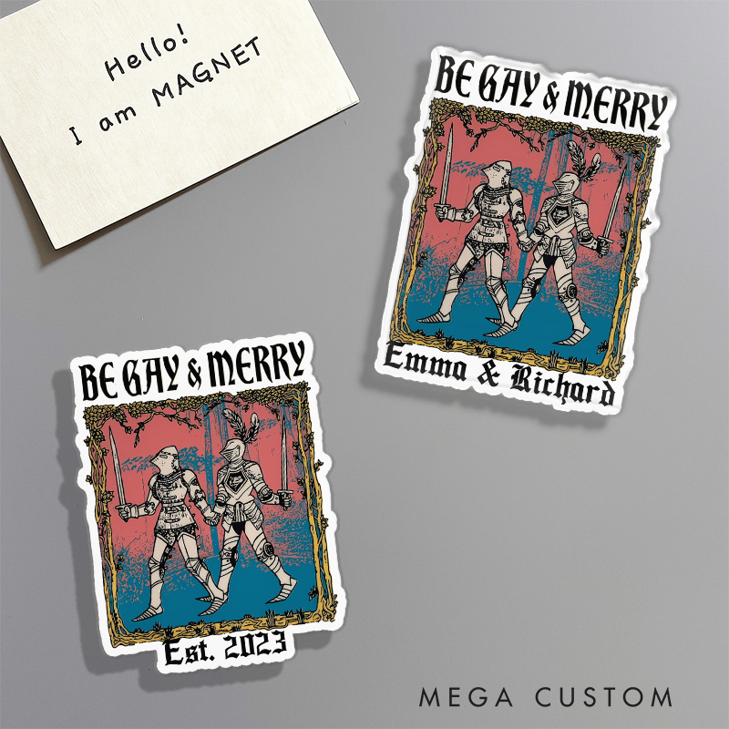 Personalized Be Gay and Merry Fridge Magnets Funny Medieval Knights Game Couple Magnets DND Gamers Fridge Decal