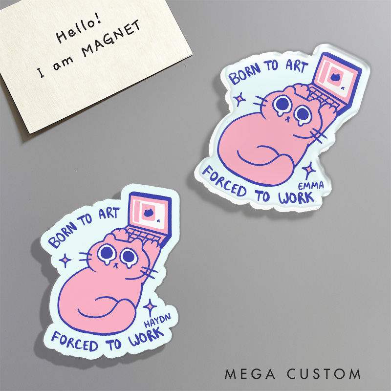 Personalized Born to Art Forced to Work Artist Fridge Magnets Cat Funny Humor Magnets Art Lover Illustration Fridge Decal
