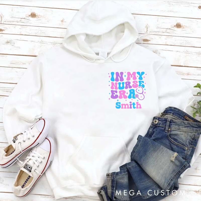 Personalized Hoodies for Nurse In My Nurse Era Hoodies Appreciation Gift for Nurse