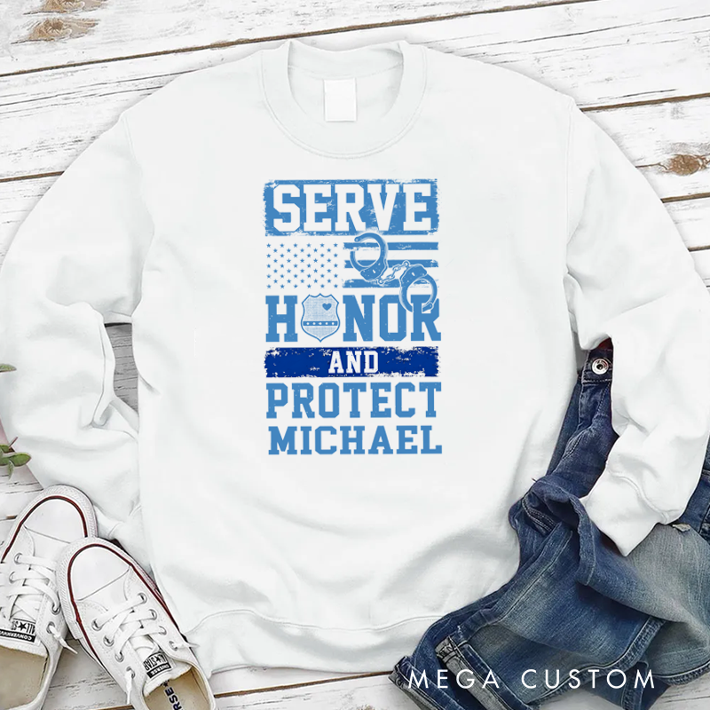 Personalized Policeman Sweatshirt Serve Honor and Protect Appreciation Gift for Police Officers