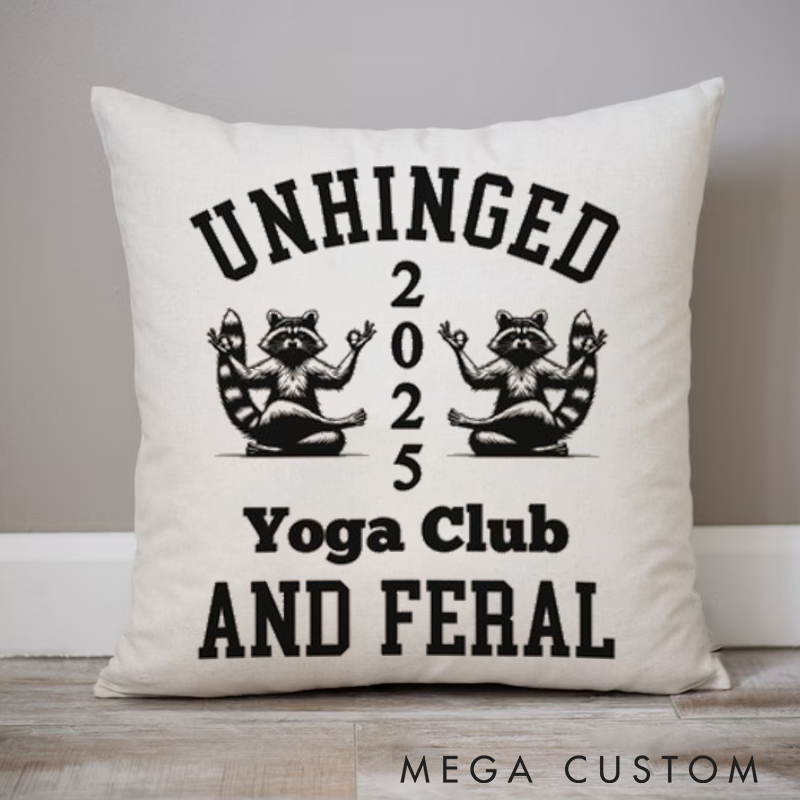 Personalized Meditation Raccoon Pillows "UNHINGED AND FERAL YOGA CLUB" Pillows Yoga Pillows Gift  Idea for Yoga Lover