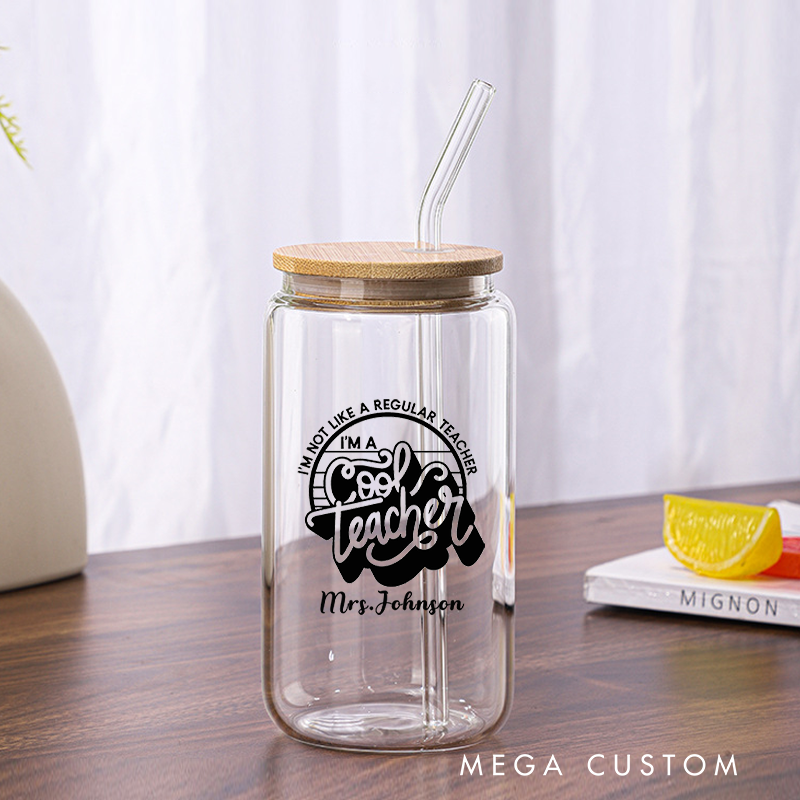 Personalized Teacher Tumbler with Lid and Straw I'm Not Like a Regular Teacher I'm a Cool Teacher Custom Glass Coffee Cup Teacher Appreciation Gift