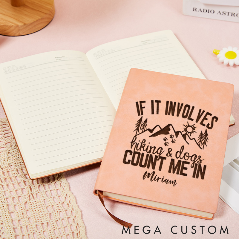Personalized Traveling Hiking Lovers Leather Notebook If It Involves Hiking Dogs Count Me In Engraved Journal Gift for Outdoor