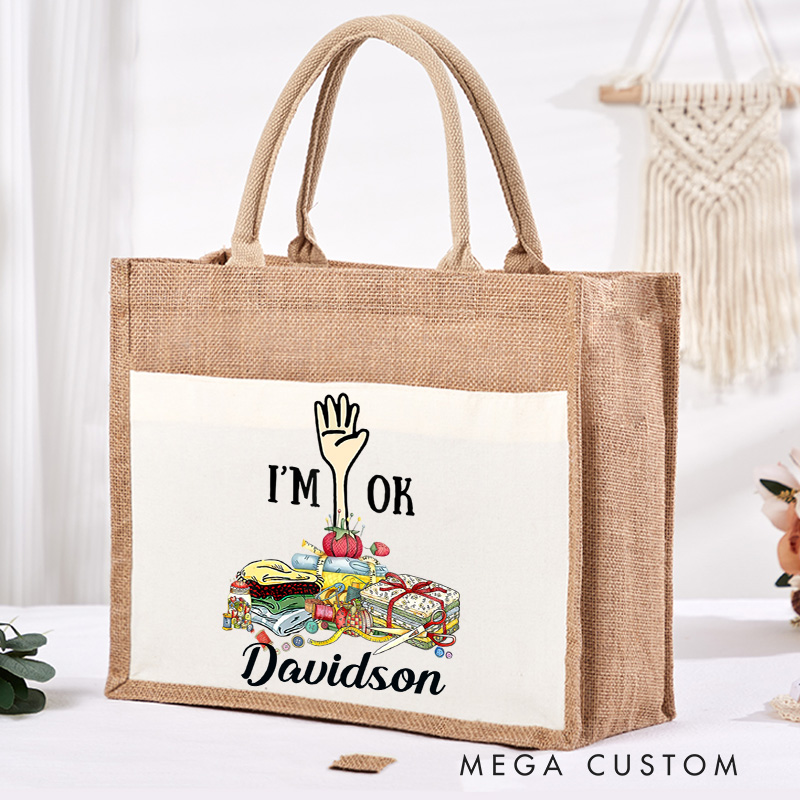 Personalized Quilting Machine I'm Ok Tote Bag Tailor Burlap Bag with Name Quilting Lover Bag Sewing Lover Gift Tailor Gift Quilter Gift