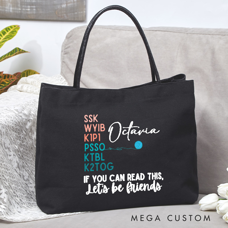 Personalized If You Can Read This Let's Be Friends Tote Bag Crocheting Lovers Bag Yarn Lovers Bag Knitting Lovers Bag Knitter Gift Crocheter Gift