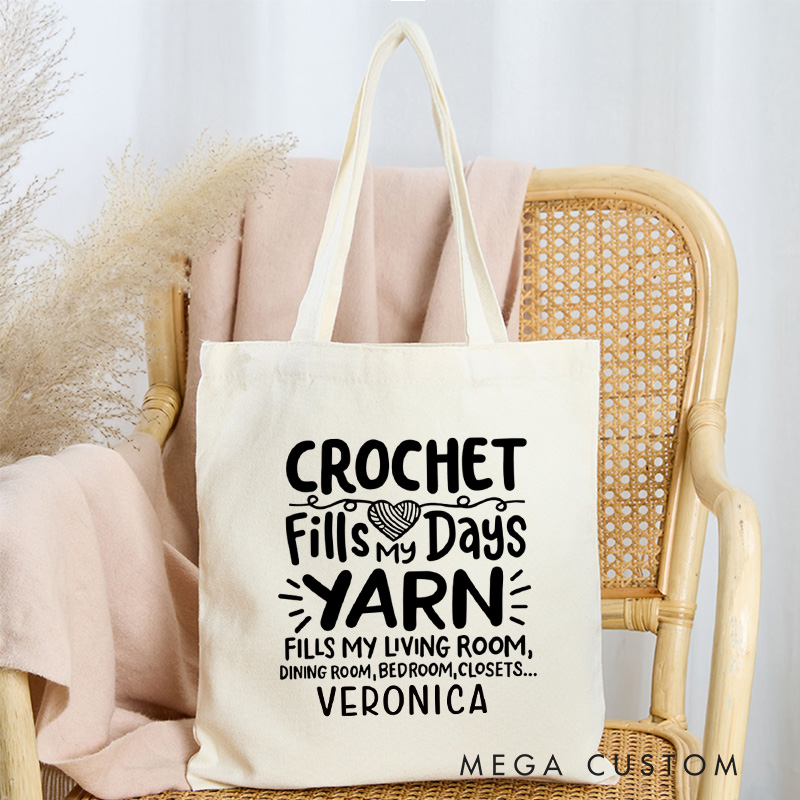 Personalized Crochet Fills My Days Tote Bag Yarn Fills My Living Room Dining Room Bag Yarn Lover Bag for Knitting Lover Gift Crochet Lover Gift
