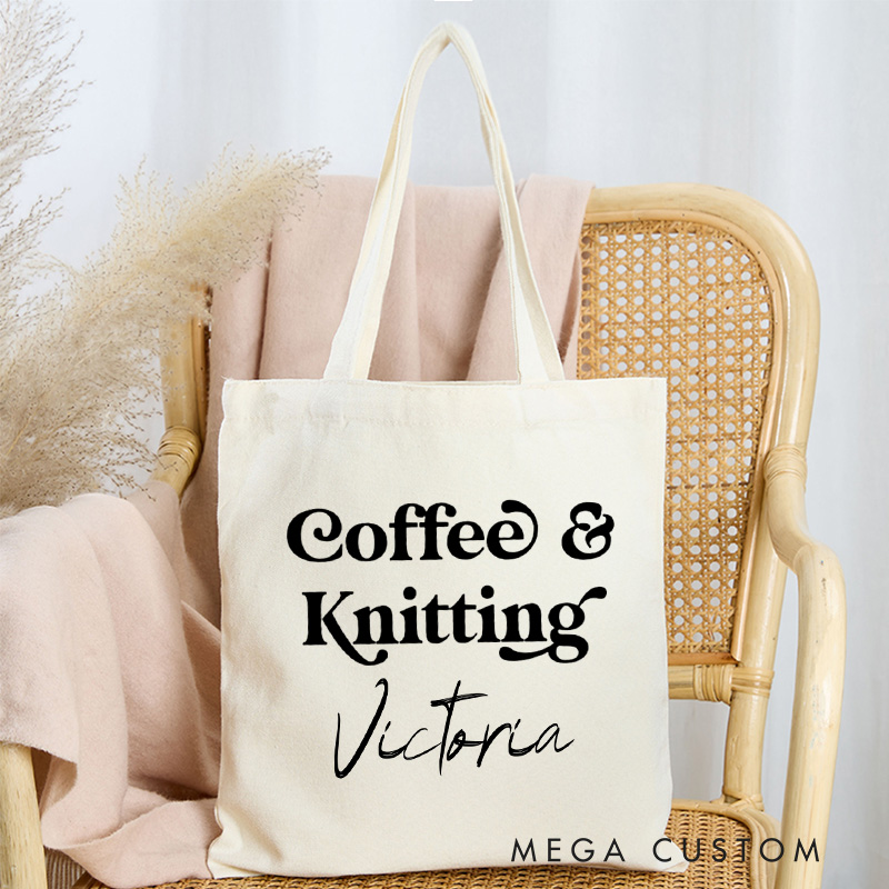 Personalized Coffee And Knitting Tote Bag Yarning Canvas Bag Knitting Lover Bag with Name Yarn Lover Gift Knitting Lovers Gift