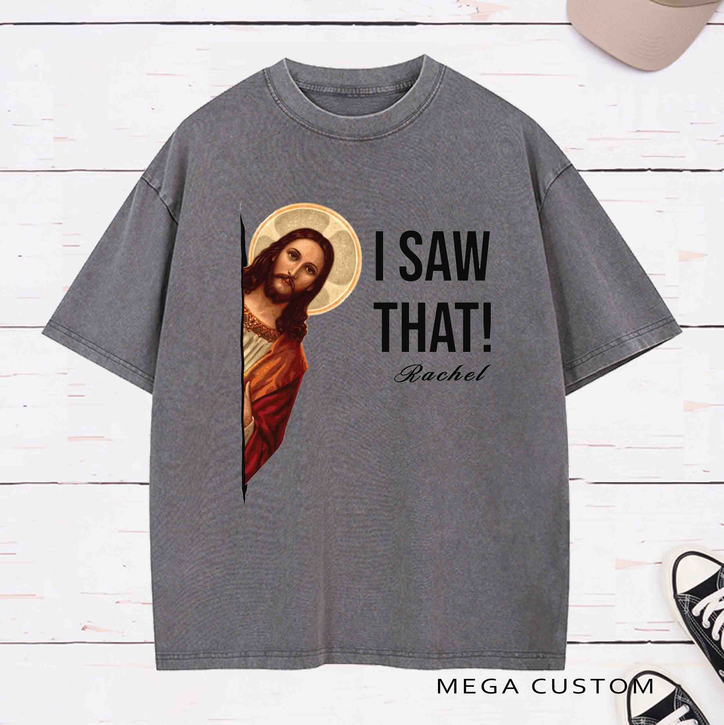 Personalized Character Jesus Meme I Saw That Washed T-Shirt  with Name Birthday Easter Gift for Christian