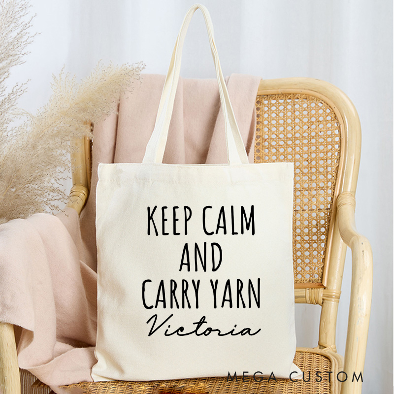 Personalized Keep Calm And Carry Yarn Tote Bag Canvas Bag with Name Crocheting Bag Yarning Bag Knitting Lover Gift Crocheting Lover Gift