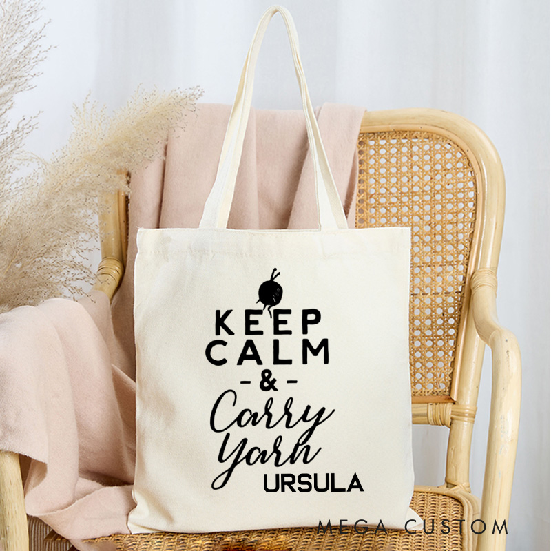 Personalized Keep Calm and Carry Yarn Tote Bag Yarning Canvas Bag with Name Crochet Lover Bag Yarn Lover Gift Knitting Gift Crocheting Gift