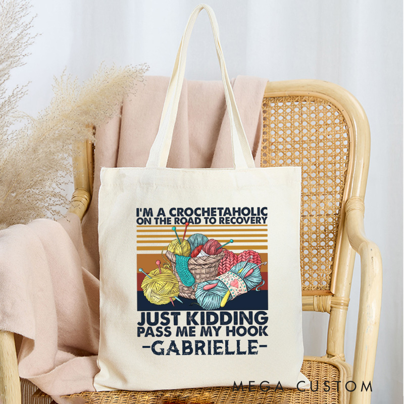 Personalized I'm A Crochetaholic On the Road Recovery Tote Bag Canvas Bag Crocheting Lover Bag Yarning Bag Crocheting Lover Gift