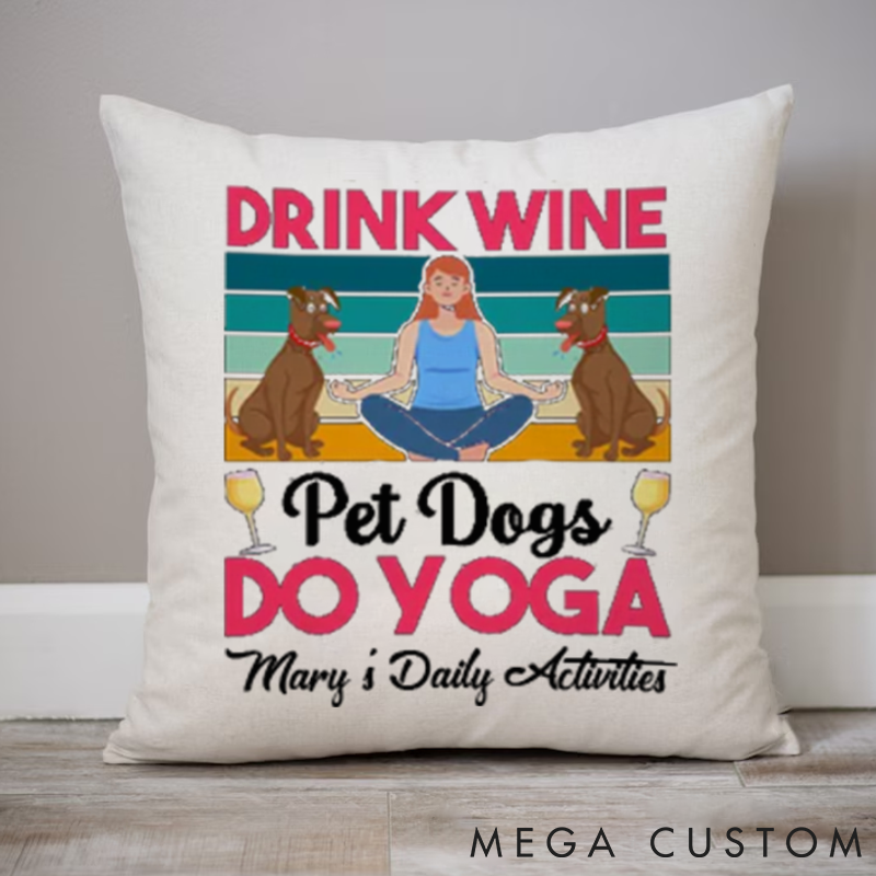 Personalized Funny Yoga Pillows "Drink Wine, Pet Dogs, Do Yoga" Design with Custom Name Option Yoga Pillows Gift Idea for Yoga Lover