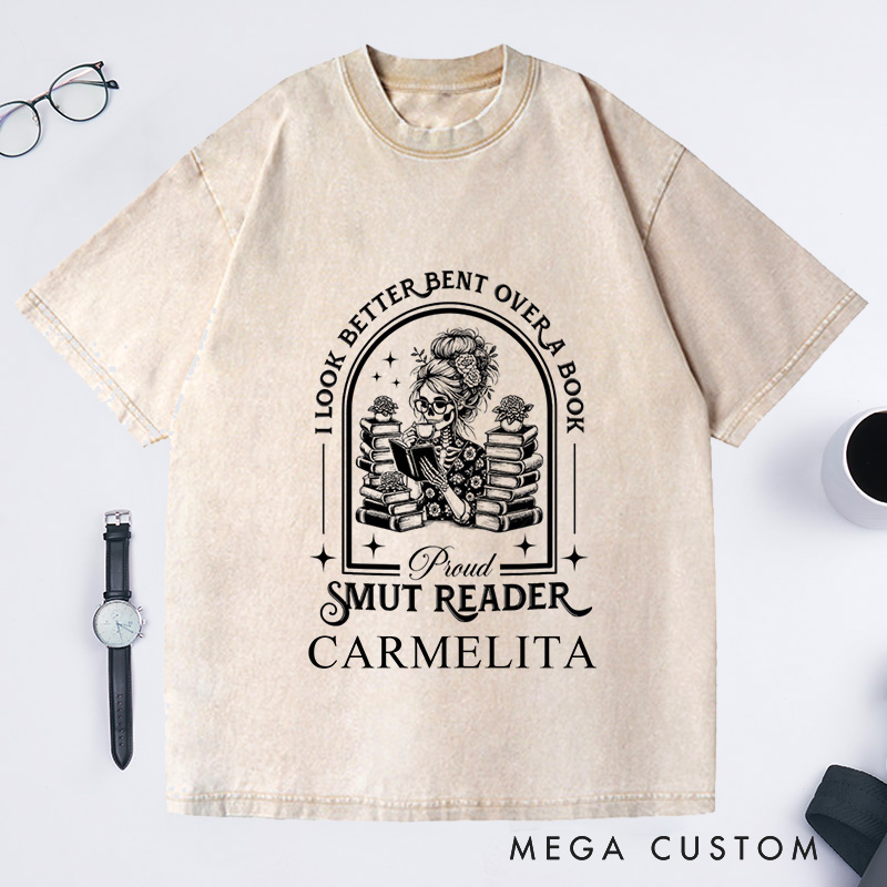Personalized I Look Better Bent Over a Book Washed T-Shirts Proud Smut Reader Shirt Dark Academia Bookish Shirt Gift for Book Lover Gift