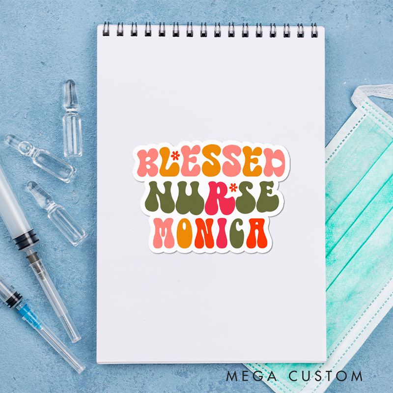 Personalized Nurse Stickers Blessed Nurse Personalized Sticker Funny Nurse Sticker Vinyl Die Cut Sticker