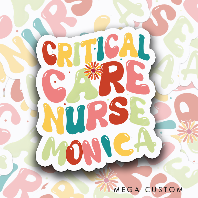 Personalized Nurse Stickers Critical Care Nurse Personalized Sticker Funny Nurse Sticker Vinyl Die Cut Sticker