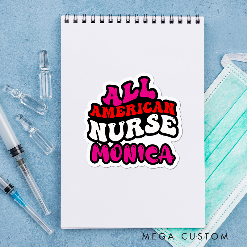 Personalized Nurse Stickers All-American Nurse Personalized Sticker Funny Nurse Sticker Vinyl Die Cut Sticker
