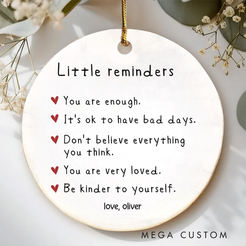 Personalized Little Reminders Heartfelt Message with Love Design Christmas Ornament for Positivity Motivational Gift