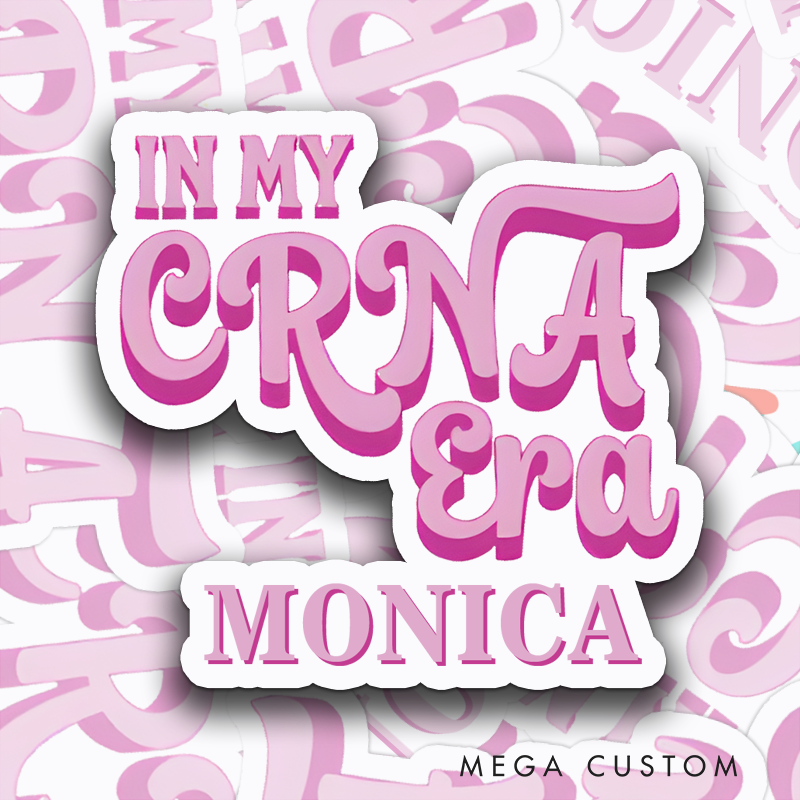 Personalized Nurse Stickers In My CRNA Era Personalized Sticker Funny Nurse Sticker Vinyl Die Cut Sticker