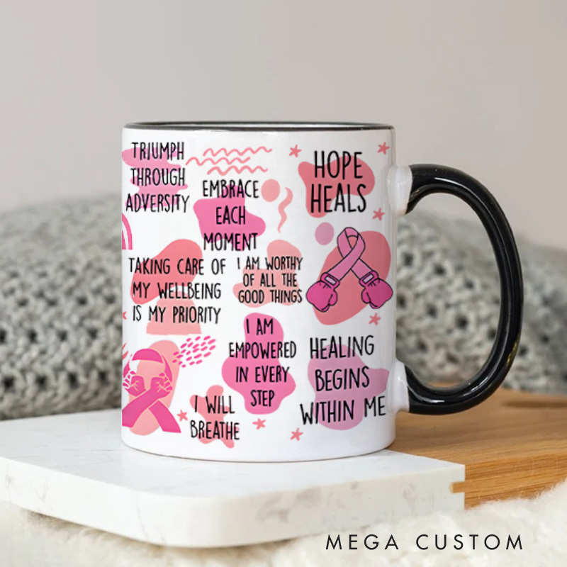 Personalized Uplifting Breast Cancer Affirmations and Encouraging Words of Hope Design Mug