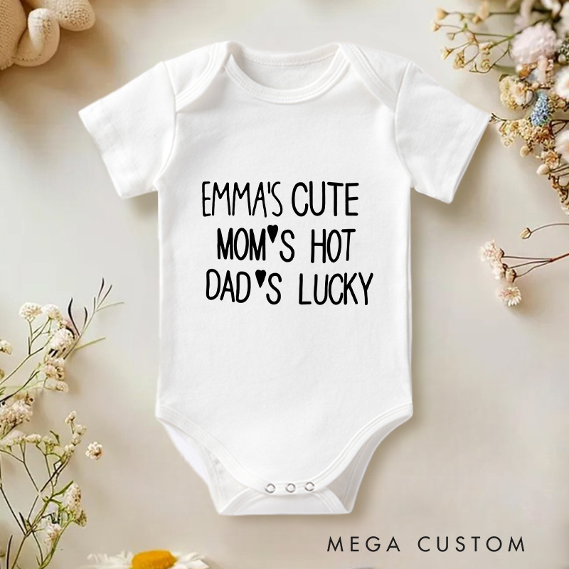 Personalized I‘m cute moms hot dads lucky Baby Onesie Funny Baby Gift