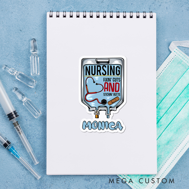 Personalized Nurse Stickers Fixin’ Cuts and Stickin’ Butts Personalized Sticker Funny Nurse Sticker Vinyl Die Cut Sticker