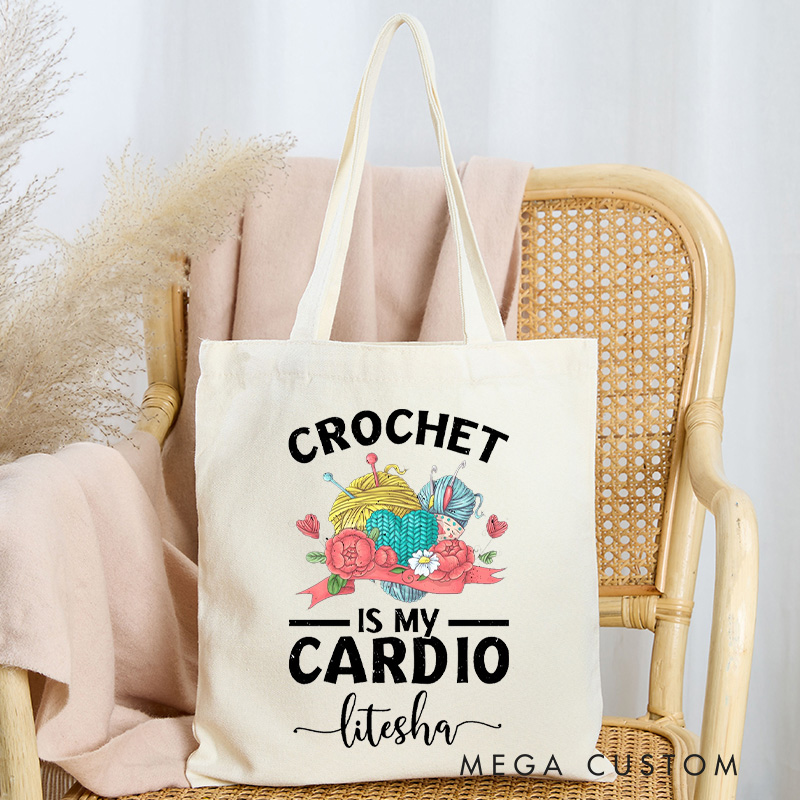 Personalized Crochet Is My Cardio Tote Bag Funny knitting Gift for Crocheting Lovers