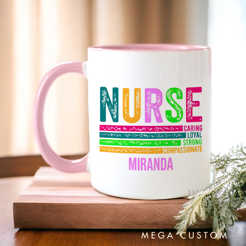 Personalized Nurse Mug Caring Loyal Strong Compassionate Colorful Nurse Qualities Design Coffee Mug Gift