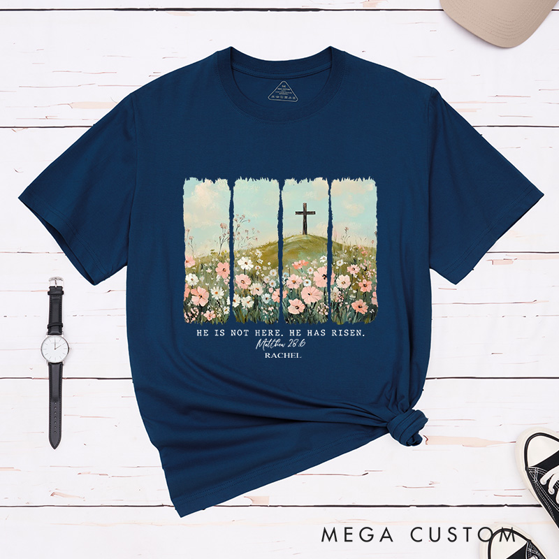 Personalized He Is Not Here He Has Risen Classic Bible Verse T-Shirt with Cross and Floral Blessing Shirt Easter Gift for Christian Women 