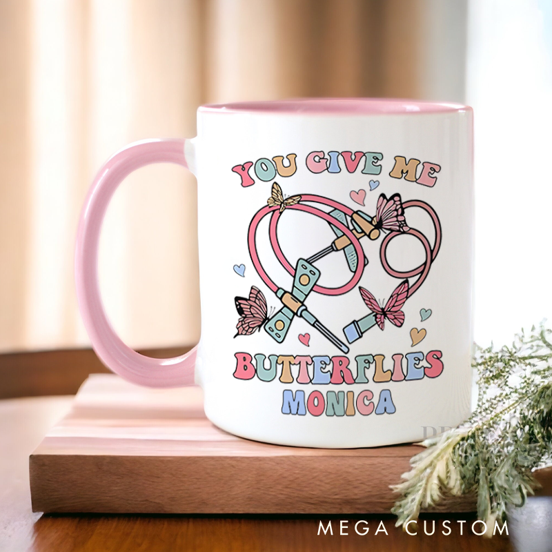 Personalized Nurse Mug You Give Me Butterflies Design Coffee Mug Gift